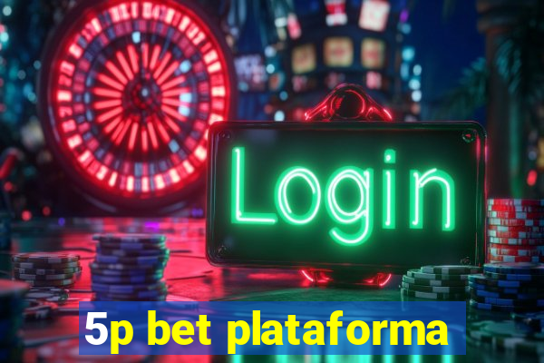 5p bet plataforma